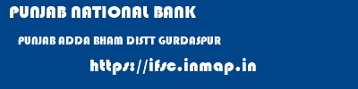 PUNJAB NATIONAL BANK  PUNJAB ADDA BHAM DISTT GURDASPUR    ifsc code